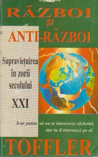 Razboi si anti-razboi - Supravietuirea in zorii secolului XXI