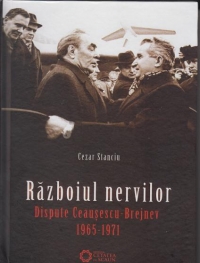 Razboiul nervilor - Dispute Ceausescu-Brejnev(1965-1971)