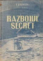 Razboiul secret - Insemnarile unui spion german