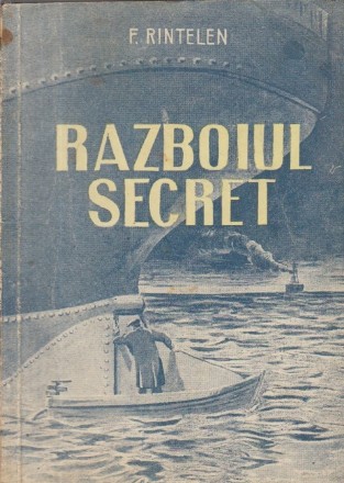 Razboiul secret - Insemnarile unui spion german