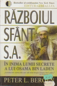 Razboiul Sfant S.A. - In inima lumii secrete a lui Osama Bin Laden