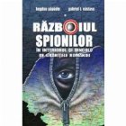 Razboiul spionilor interiorul dincolo granitele