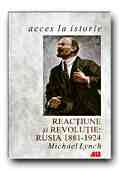 REACTIUNE SI REVOLUTIE: RUSIA, 1881 - 1924