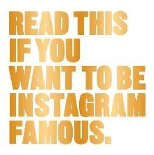 Read This if You Want to Be Instagram Famous