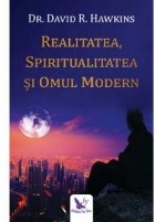 Realitatea spiritualitatea omul modern