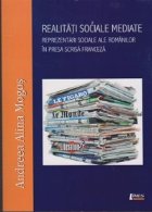 Realitati sociale mediate. Reprezentari sociale ale romanilor in presa scrisa franceza