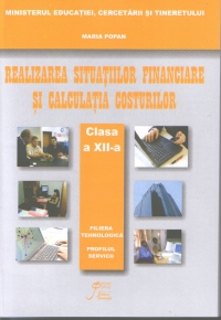 Realizarea situatiilor financiare si calculatia costurilor, clasa a XII-a, filiera tehnologica, profil servicii