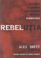 Rebelutia Rebeliunea revolutia adolescentilor impotriva