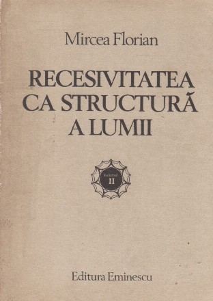 Recesivitatea ca structura a Lumii, Volumul al II-lea