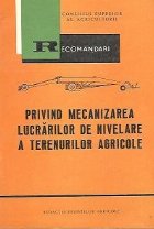 Recomandari privind mecanizarea lucrarilor de nivelare a terenurilor agricole