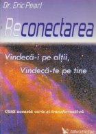 Reconectarea Vindeca altii vindeca tine