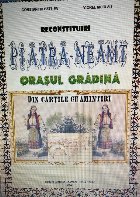 Reconstituiri Piatra Neamţ oraşul grădină