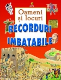 Recorduri imbatabile - Oameni si locuri