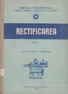 Rectificarea, Volumul I+II, Manual pentru scoli profesionale