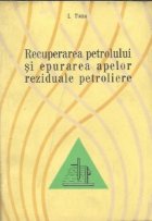 Recuperarea petrolului si epurarea apelor reziduale petroliere