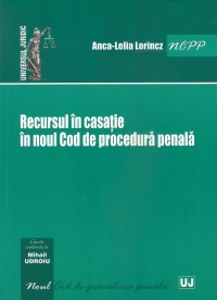 Recursul in casatie in Noul Cod de Procedura Penala