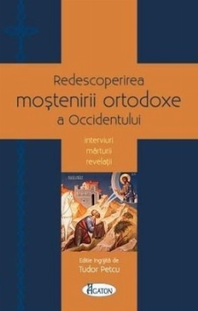 Redescoperirea mostenirii ortodoxe a Occidentului