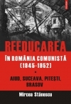 Reeducarea in Romania comunista (1945-1952)