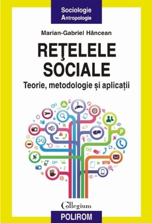 Rețelele sociale. Teorie, metodologie și aplicații