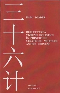 Reflectarea viziunii holistice in principiile strategiei militare antice chineze