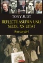 Reflectii asupra unui secol uitat