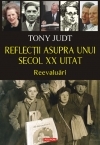 Reflectii asupra unui secol XX uitat. Reevaluari