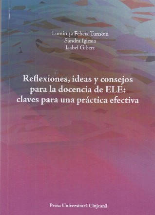 Reflexiones, ideas y consejos para la docencia de ELE : claves para una práctica efectiva