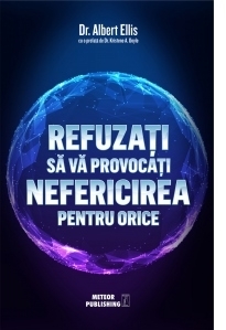 Refuzati sa va provocati nefericirea pentru orice