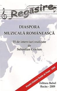 Regasire. Diaspora muzicala romaneasca 55 de interviuri realizate de Sebastian Craciun