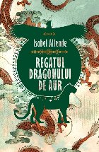 Regatul Dragonului Aur Trilogia Aventurile