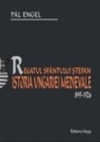 Regatul Sfantului Stefan Istoria Ungariei