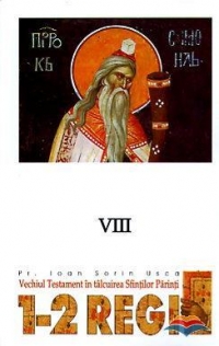 1-2 Regi. Vechiul Testament in talcuirea Sfintilor Parinti