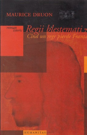 Regii blestemati, Volumul 7 - Cind un rege pierde Franta