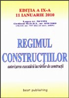 Regimul constructiilor - editia a IX-a - actualizat la 11 ianuarie 2010