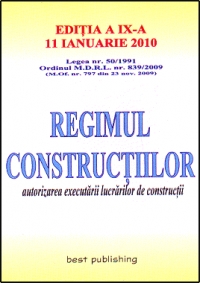 Regimul constructiilor - editia a IX-a - actualizat la 11 ianuarie 2010