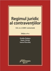 Regimul juridic al contraventiilor. O.G. nr.2/2001 comentata. Editia a IV-a