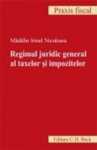 Regimul juridic general al taxelor si impozitelor