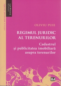 Regimul juridic al terenurilor. Cadastrul si publicitatea imobiliara asupra terenurilor