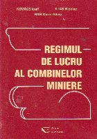 Regimul lucru combinelor miniere