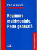 Regimuri Matrimoniale. Parte Generala