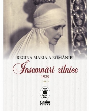 Regina Maria a Romaniei. Insemnari zilnice, 1929