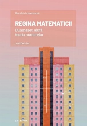 Regina matematicii : Dumnezeu ajută teoria numerelor