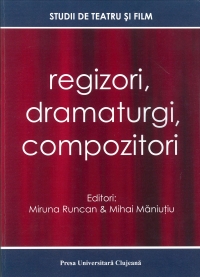 Regizori,dramaturgi,compozitori