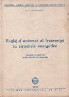 Reglajul automat al frecventei in sistemele energetice (traducere din limba rusa numai pentru documentare)