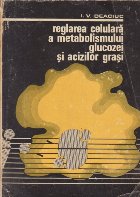 Reglarea celulara a metabolismului glucozei si acizilor grasi