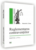 Reglementarea contraventiilor - Editia a VI-a