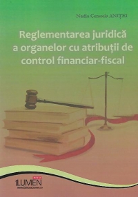 Reglementarea juridica a organelor cu atributii de control financiar-fiscal