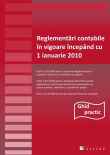 Reglementari contabile in vigoare incepand cu 1 ianuarie 2010 - Ghid practic