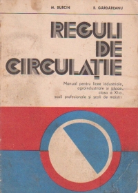 Reguli de circulatie - manual pentru licee industriale, clasa a XI-a