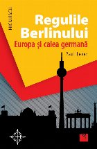 Regulile Berlinului Europa calea germana